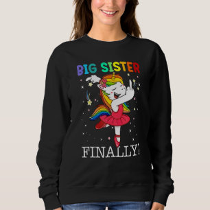 Big Sister schließlich Unicorn Niedliche Familie Sweatshirt