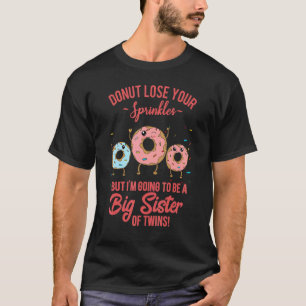 Big Sister Twins Pregnancy Reveal Donut Funny S T-Shirt