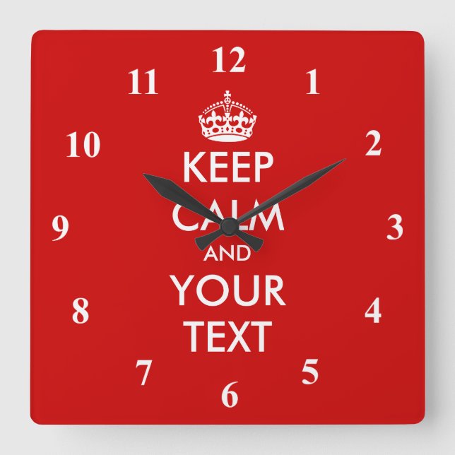 Big Square Keep Calm wall clock Customizable text Quadratische Wanduhr (Vorderseite)
