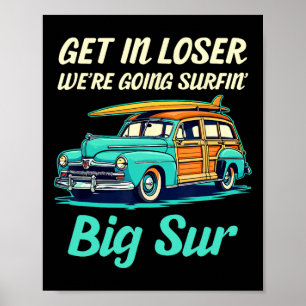 Big Sur Beach Surf California Mädchen Frauen Männe Poster