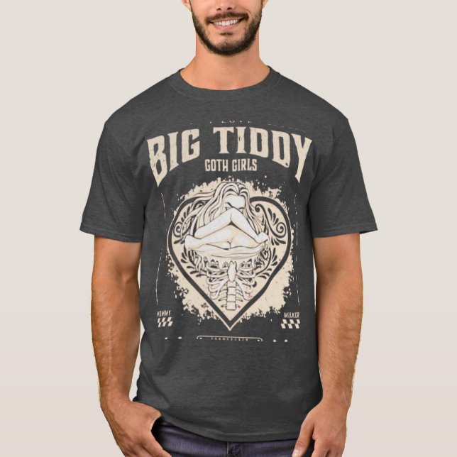 BIG TIDDY GOTH GIRLS T-Shirt (Vorderseite)
