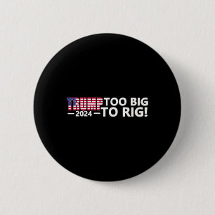 Big to Rig Sprichwort Trump 2024 Wahlen Cool lusti Button