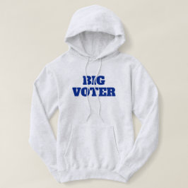 Big Voter™ Hoodie