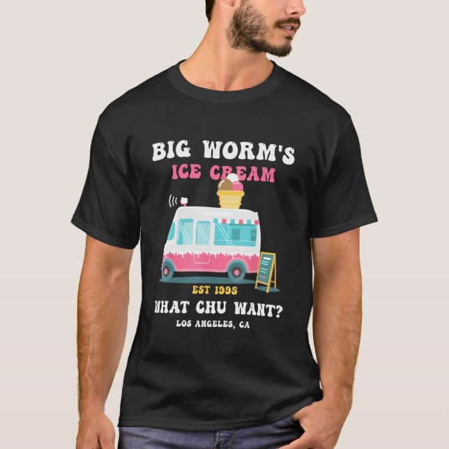 Big Worm s Ice Cream Was Chu Wollte 2 T-Shirt (Vorderseite)
