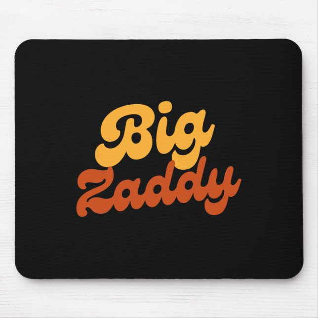 Big Zaddy Vater Daddy Vatervater Day Mousepad (Vorne)