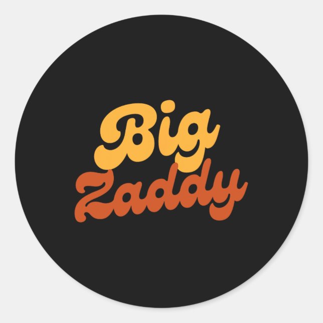 Big Zaddy Vater Daddy Vatervater Day Runder Aufkleber (Vorderseite)