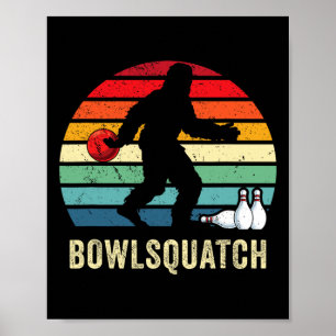 Bigfoot-Bowling-Geschenk Sasquatch-Geschenke Bowle Poster
