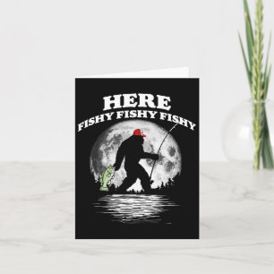Bigfoot Byss Night Fishing! Hier Fishy Byssquatch Karte