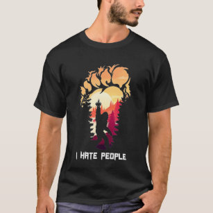 Bigfoot Camping Foot Ich hasse Menschen  T-Shirt