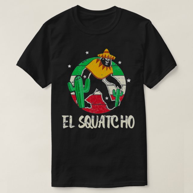 Bigfoot Fan Mexican El Squatcho T-Shirt (Design vorne)