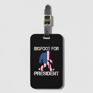 Bigfoot für Präsident Funny Bigfoot Gepäckanhänger