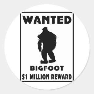 Bigfoot Gewollt Poster Runder Aufkleber
