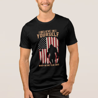 Bigfoot glauben an sich selbst, wenn niemand ander Tri-Blend shirt