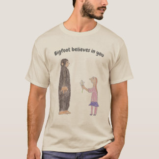Bigfoot glaubt an dich T-Shirt