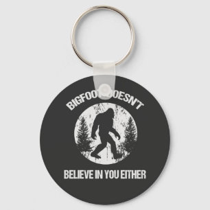 Bigfoot glaubt weder an dich noch an dich schlüsselanhänger