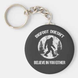 Bigfoot glaubt weder an dich noch an dich schlüsselanhänger