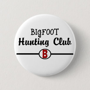 Bigfoot Hunting Club Button