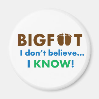 Bigfoot Ich glaube nicht, dass ich weiß! Magnet