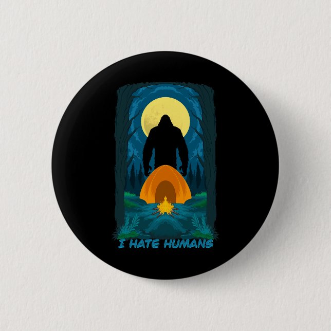 Bigfoot ich hasse Menschen und Sie sollten auch -  Button (Vorderseite)