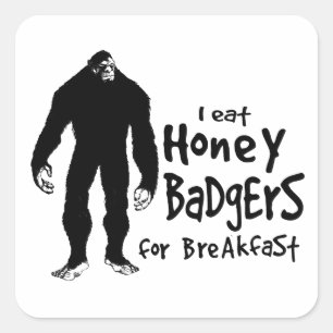 Bigfoot isst Honig-Dachse zum Frühstück Quadratischer Aufkleber