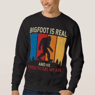 Bigfoot ist echt Er hat versucht Funny Sasquatch z Sweatshirt