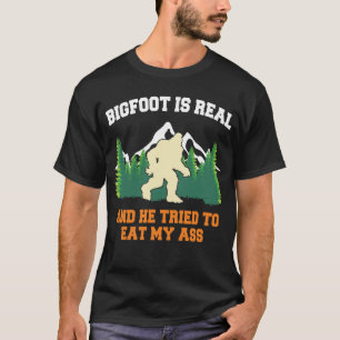 Bigfoot ist echt Er hat versucht Funny Sasquatch z T-Shirt