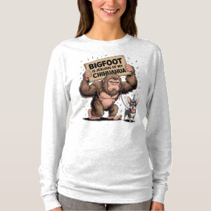 Bigfoot ist eifersüchtig auf meinen Chihuahua T-Shirt