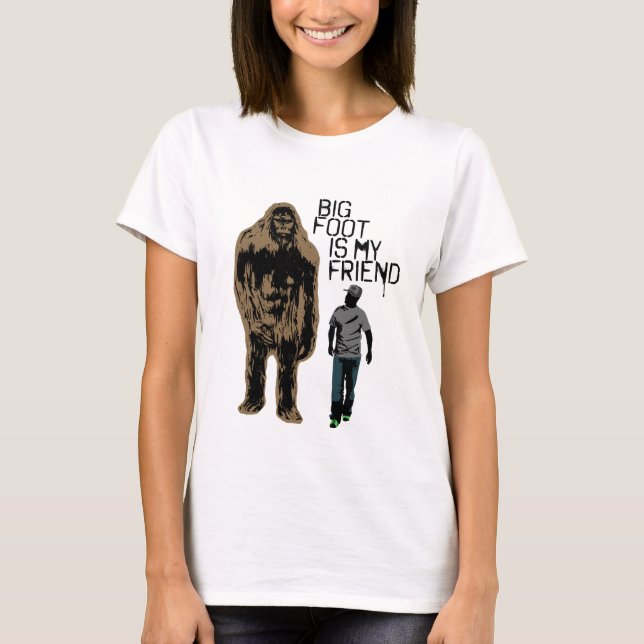 Bigfoot ist mein Freund T-Shirt (Vorderseite)