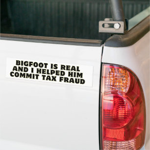 Bigfoot ist real und ich half ihm dabei, Steuerbet Autoaufkleber