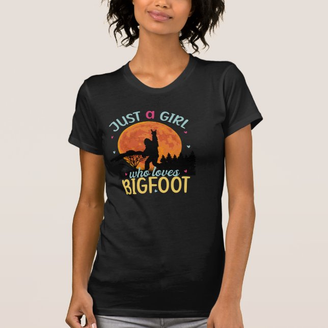 Bigfoot Just a Girl, die Liebe Sasquatch T-Shirt (Vorderseite)