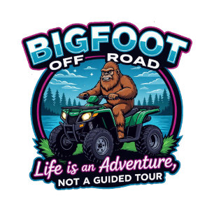 Bigfoot Off Road Life is an Adventure T-Shirt