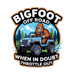 Bigfoot Off Road Wenn im Zweifel Vollgas geben T-Shirt
