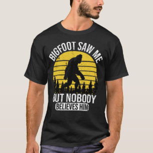 Bigfoot sah mich, aber niemand glaubt ihm Mens T-Shirt