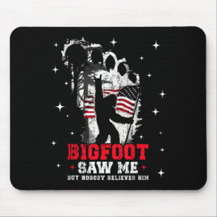 Bigfoot sah mich, aber niemand glaubt ihm Wald Hik Mousepad