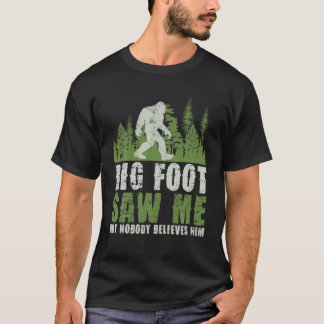 Bigfoot sah mich, aber niemand glaubt Vintage Herk T-Shirt