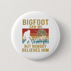 Bigfoot sah mich button