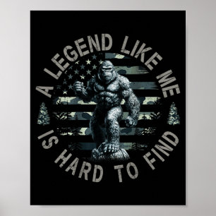 Bigfoot Sasquatch Eine Legende wie ich ist schwer Poster