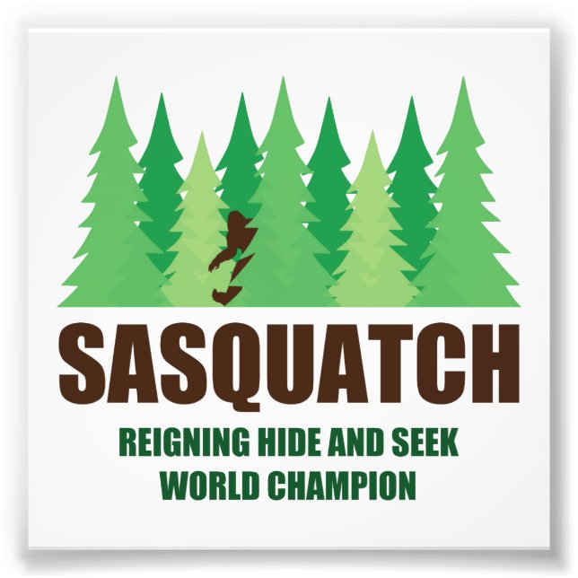 Bigfoot Sasquatch Hide und Seek World Champion Fotodruck (Vorne)