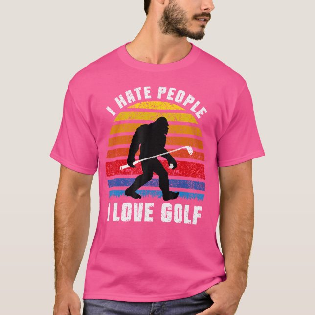 Bigfoot Sasquatch I Hate People I Love Golf Funny  T-Shirt (Vorderseite)