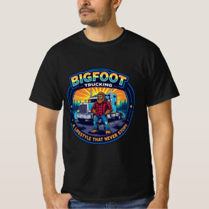 Bigfoot Trucking Ein Lebensstil, der nie aufhört T-Shirt