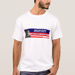 BigfootForPrez T - Shirt