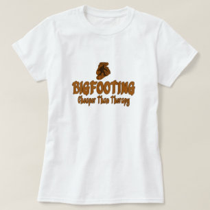 Bigfooting billiger als Therapie T-Shirt