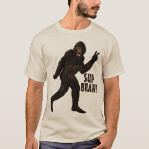BigfootSup Brah? T-Shirt