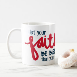 Bigger than your fear kaffeetasse