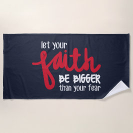 Bigger than your fear strandtuch