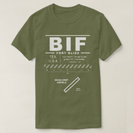 Biggs Army Airfield Fort Bliss BIF T - Shirt