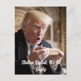 Bigly Stollen Brot Trump Joke Postkarte
