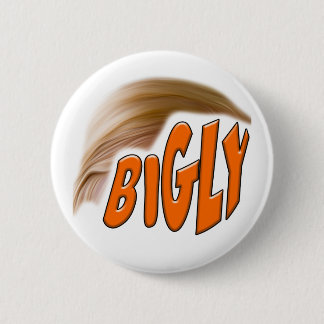 Bigly Trumpf Button