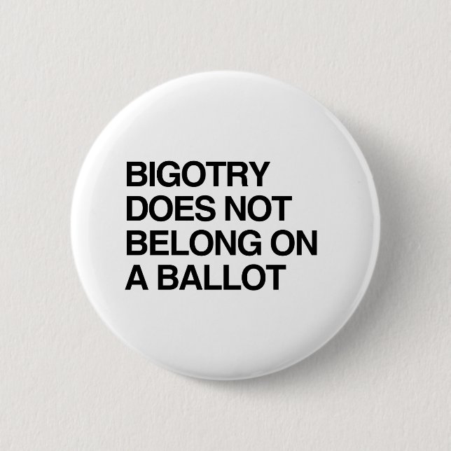 BIGOTRIE GEHÖRT NICHT ZU EINEM BALLOT BUTTON (Vorderseite)