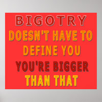 Bigotry muss Sie nicht definieren
